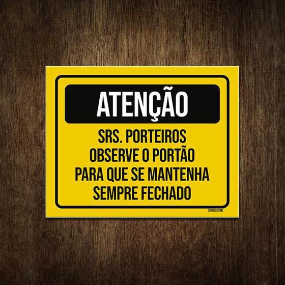 Imagem de Placa Condomínio Atenção Porteiros Mantenha Portão 27X35