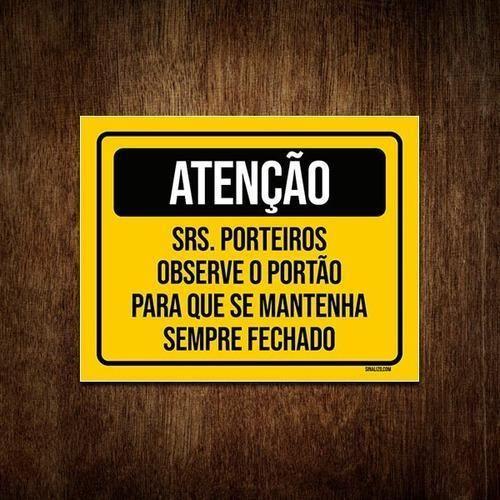 Imagem de Placa Condomínio Atenção Porteiros Mantenha Portão 36X46