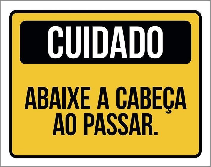 Imagem de Placa Cuidado Abaixe A Cabeça Ao Passar 36X46