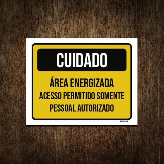 Imagem de Placa Cuidado Área Energizada Somente Autorizado 36X46