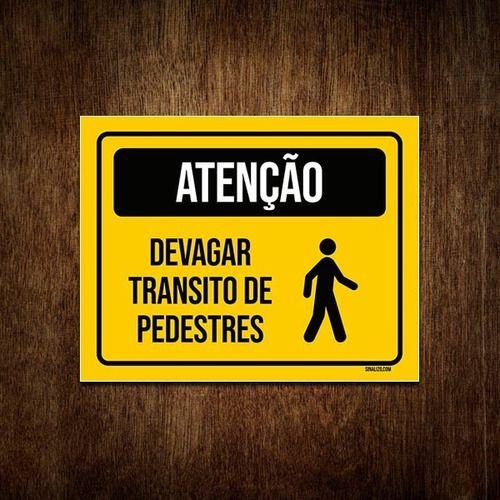 Imagem de Placa Cuidado Atenção Devagar Transito De Pedestres 27x35