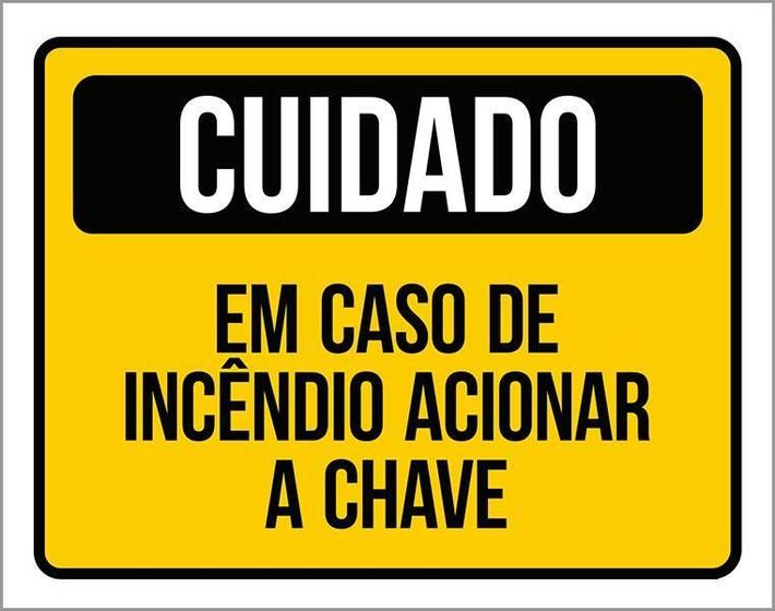 Imagem de Placa Cuidado Em Caso Incêndio Acionar Chave 18X23