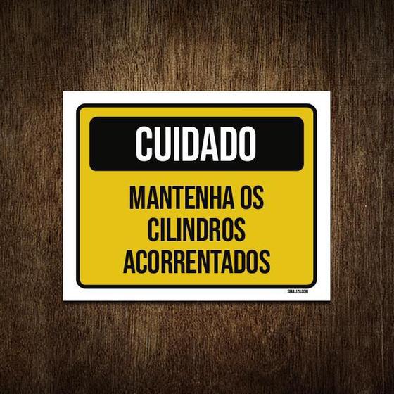 Imagem de Placa Cuidado Mantenha Cilindros Acorrentados 18X23