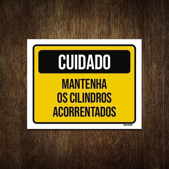 Imagem de Placa Cuidado Mantenha Cilindros Acorrentados 27X35