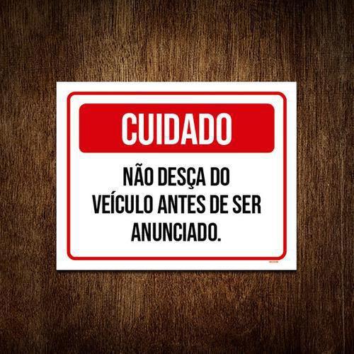 Imagem de Placa Cuidado Não Desça Veículo Antes De Anunciado 27X35