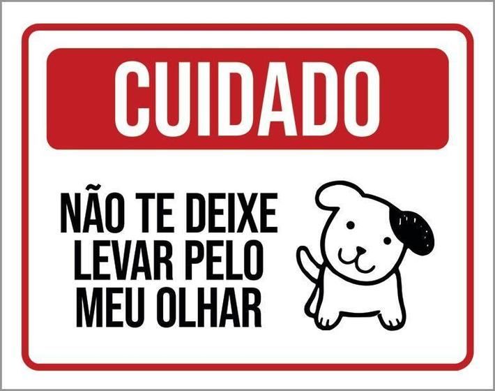 Imagem de Placa Cuidado Não Te Deixe Enganar Pelo Cão 18X23