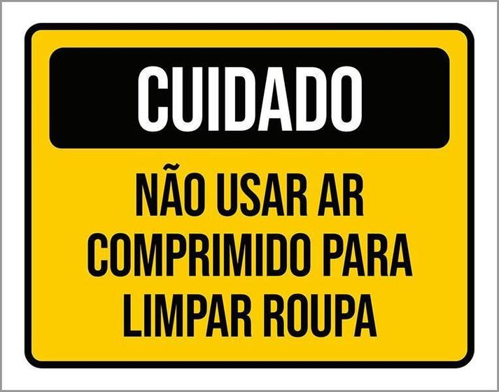 Imagem de Placa Cuidado Não Usar Ar Comprimido Limpar Roupa 18X23