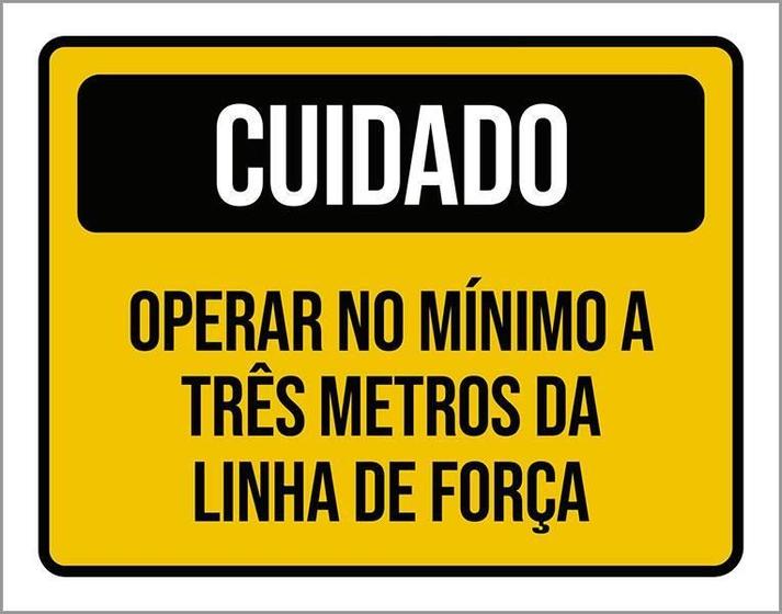 Imagem de Placa Cuidado Operar Mínimo 3 Metros Linha Força 18X23