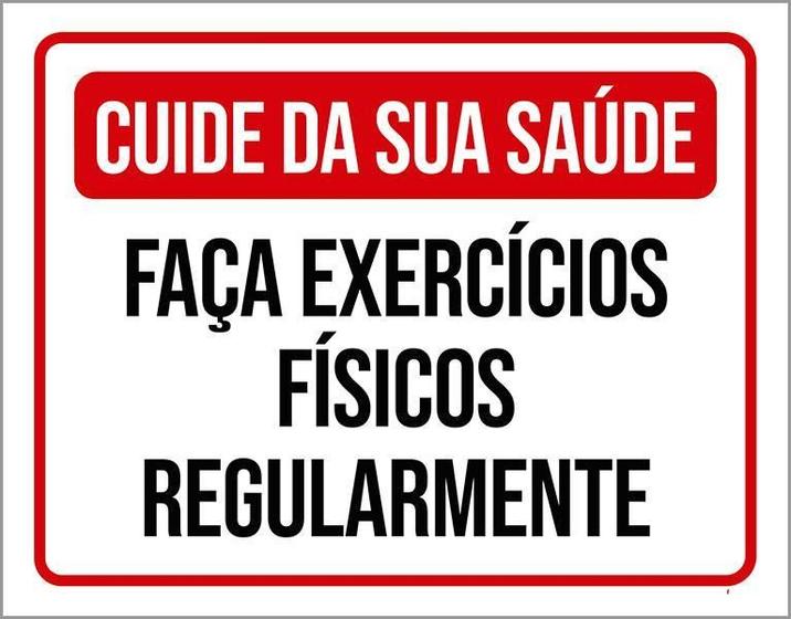 Imagem de Placa Cuide Saúde Faça Exercício Físicos 36X46