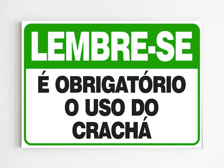 Imagem de Placa de aviso lembre-se é obrigatório o uso do crachá mdf