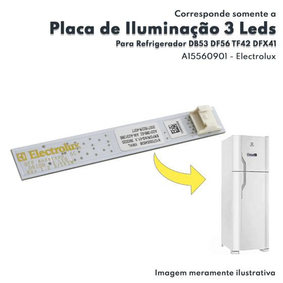 Imagem de Placa de Iluminação 3 Leds Refrigerador DB53 DB84 DF56 TF42 DFX41 Electrolux - A15560901