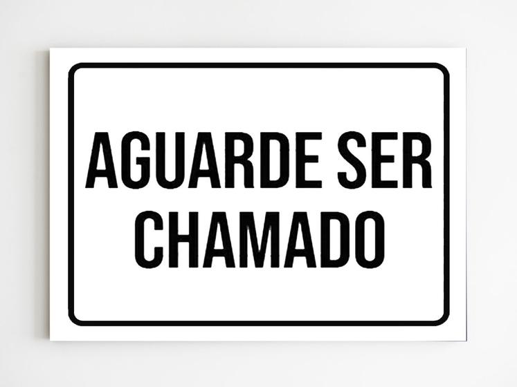 Imagem de Placa de sinalização aguarde ser chamado aviso mdf 20x29 A4