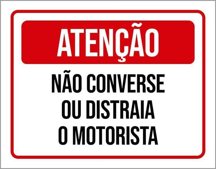 Imagem de Placa De Sinalização - Atenção Não Converse Motorista 18X23