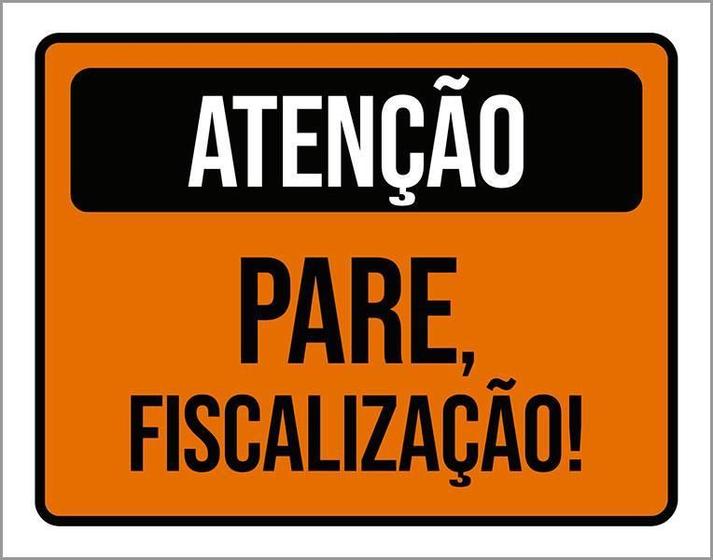 Imagem de Placa De Sinalização - Atenção Pare Fiscalização 18X23