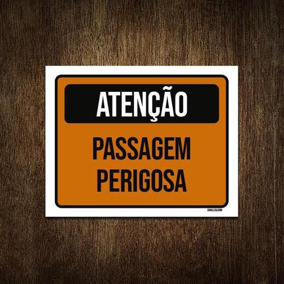 Imagem de Placa De Sinalização - Atenção Passagem Perigosa 27X35