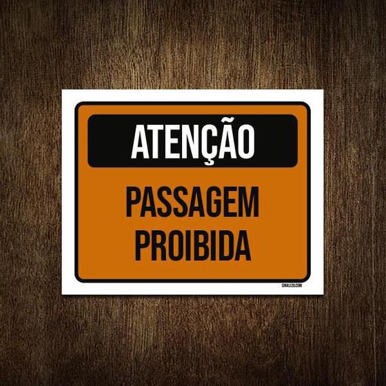 Imagem de Placa De Sinalização - Atenção Passagem Proibida 18X23