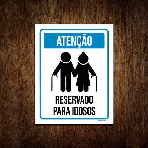 Imagem de Placa De Sinalização - Atenção Reservado Idosos 18x23