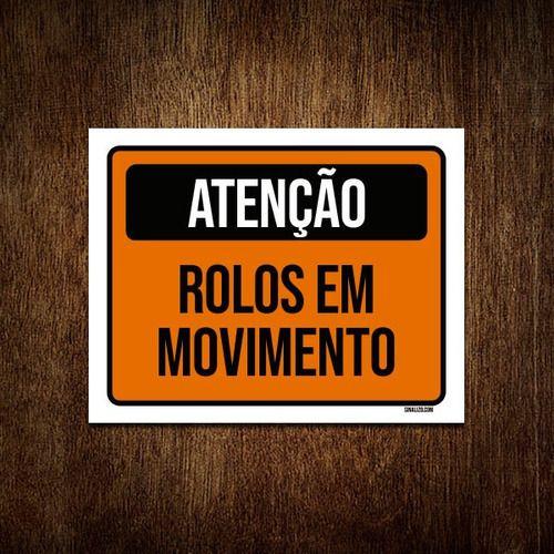 Imagem de Placa De Sinalização - Atenção Rolos Em Movimento 27x35