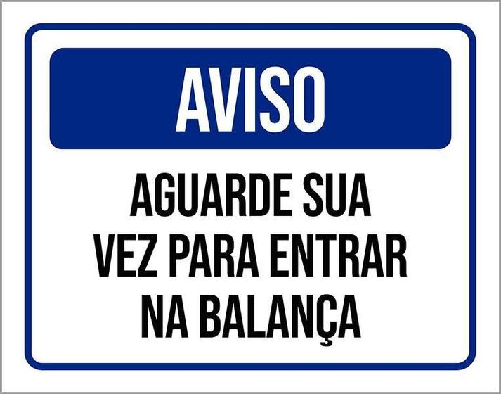 Imagem de Placa De Sinalização - Aviso Aguarde Sua Vez Balança 18X23