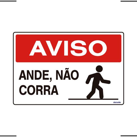 Imagem de Placa De Sinalização Aviso Ande Não Corra 30x20 Ekomunike - S-216 F9e