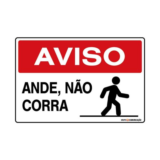 Imagem de Placa De Sinalização Aviso Ande Não Corra 30x20 Qi Comunicação - S-216 Q1a