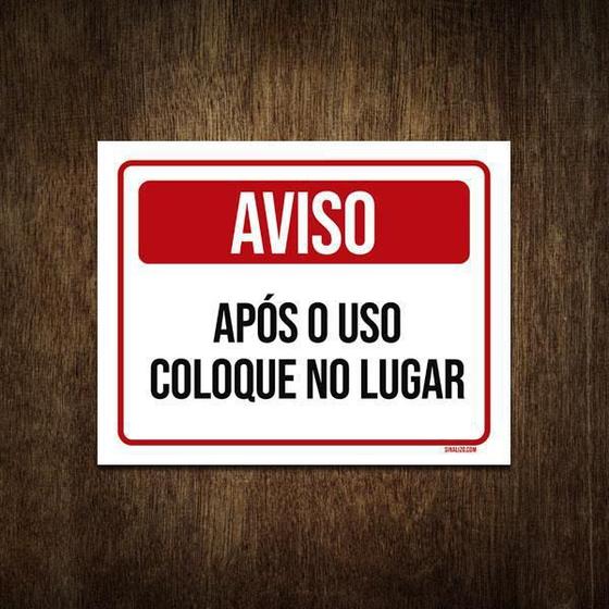 Imagem de Placa De Sinalização Aviso Após O Uso Coloque No Lugar 18X23