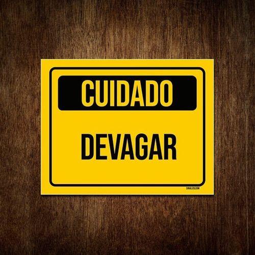 Imagem de Placa De Sinalização Aviso Cuidado Devagar 27x35