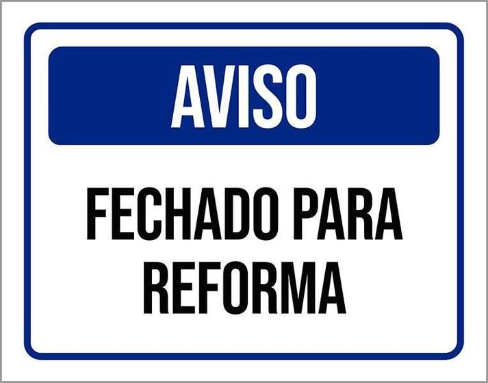 Imagem de Placa De Sinalização - Aviso Fechado Para Reforma 18X23