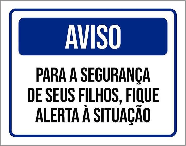 Imagem de Placa De Sinalização - Aviso Filhos Fique Alerta 18X23