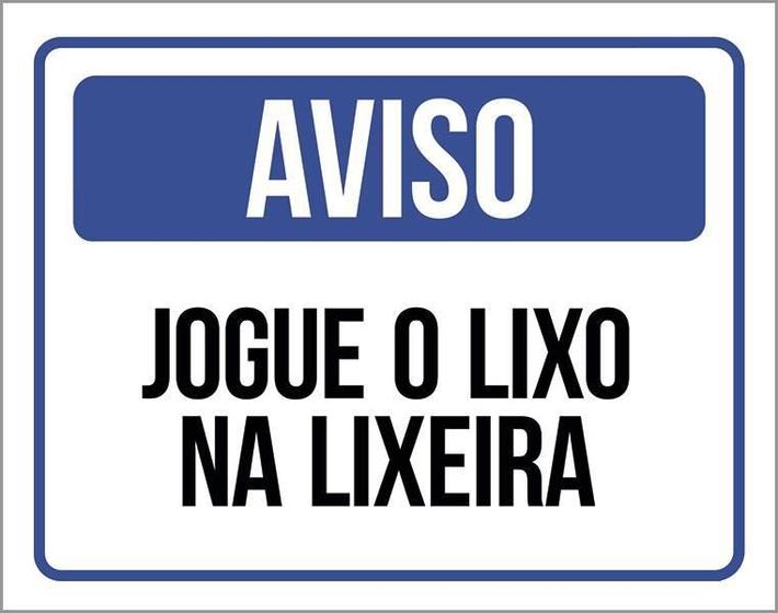 Imagem de Placa De Sinalização - Aviso Jogue O Lixo Na Lixeira 36X46