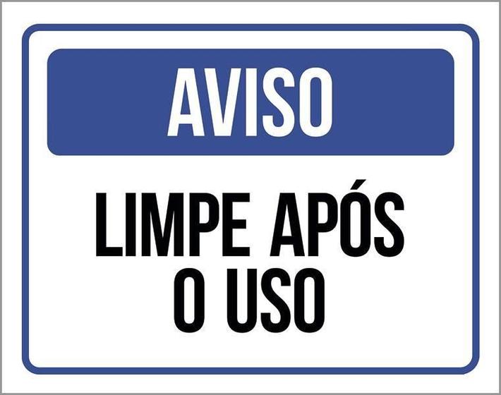 Imagem de Placa De Sinalização - Aviso Limpe Após O Uso 36X46