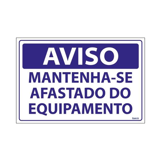 Imagem de Placa De Sinalização Aviso Mantenha-se Afastado Do Equipamento 30x20 Ecom IA - SV14 F9e