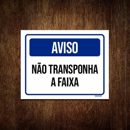 Imagem de Placa De Sinalização - Aviso Não Transponha Faixa 36X46