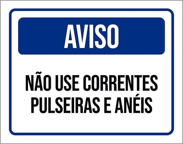 Imagem de Placa De Sinalização - Aviso Não Use Correntes Anéis 36X46