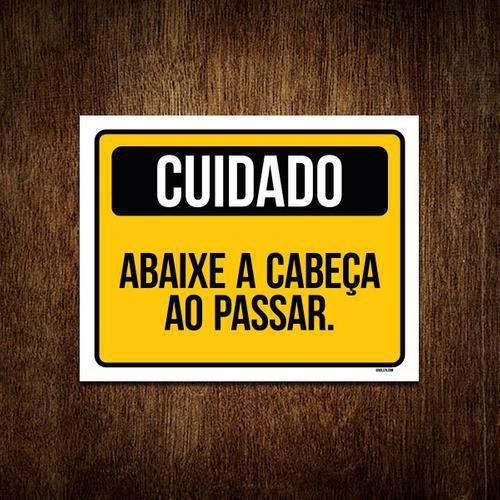 Imagem de Placa De Sinalização - Cuidado Abaixe Cabeça Ao Passar 27X35