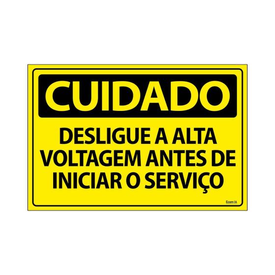 Imagem de Placa De Sinalização Cuidado Desligue A Alta Voltagem Antes De Iniciar O Serviço 30x20 Ecom IA - SC48 F9e