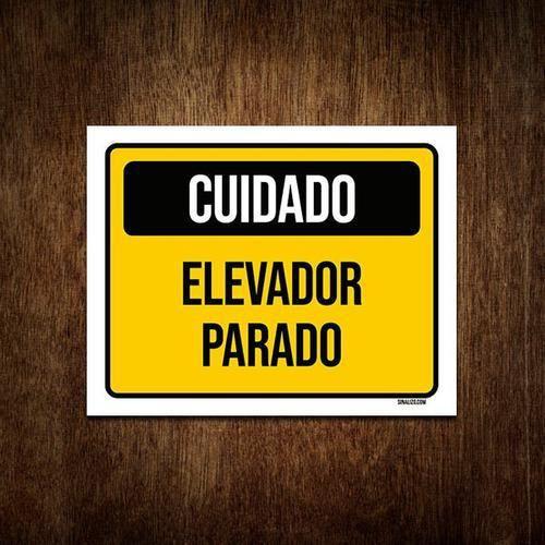 Imagem de Placa De Sinalização - Cuidado Elevador Parado 36X46