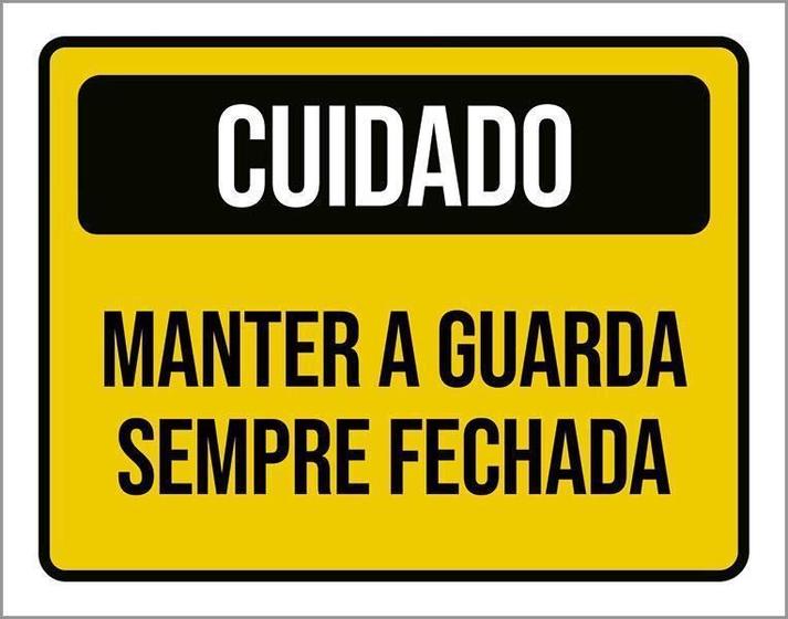 Imagem de Placa De Sinalização - Cuidado Manter Guarda Fechada 18X23