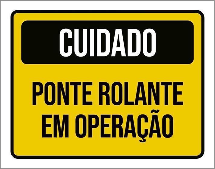 Imagem de Placa De Sinalização - Cuidado Ponte Rolante Operação 27X35