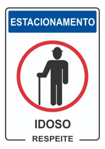 Imagem de Placa De Sinalização  Estacionamento Idoso Respeite  20x30