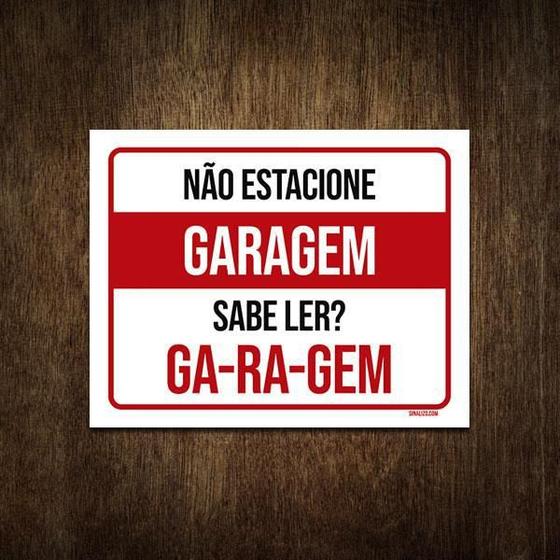 Imagem de Placa De Sinalização - Garagem Não Estacione Sabe Ler 36X46