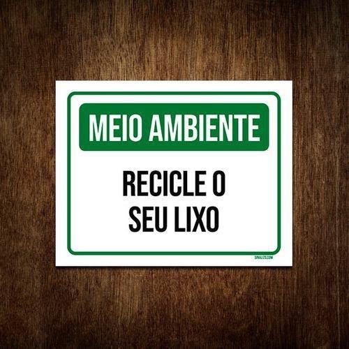 Placa De Sinalização - Meio Ambiente Recicle Lixo 36X46 - Sinalizo ...