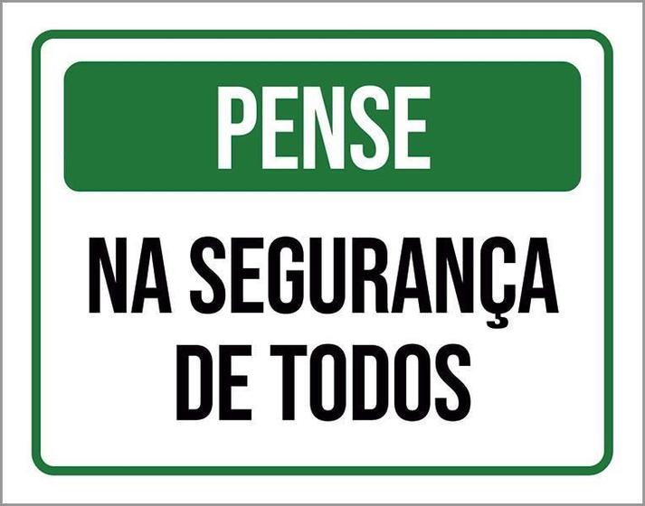 Imagem de Placa De Sinalização - Pense Segurança De Todos 36X46