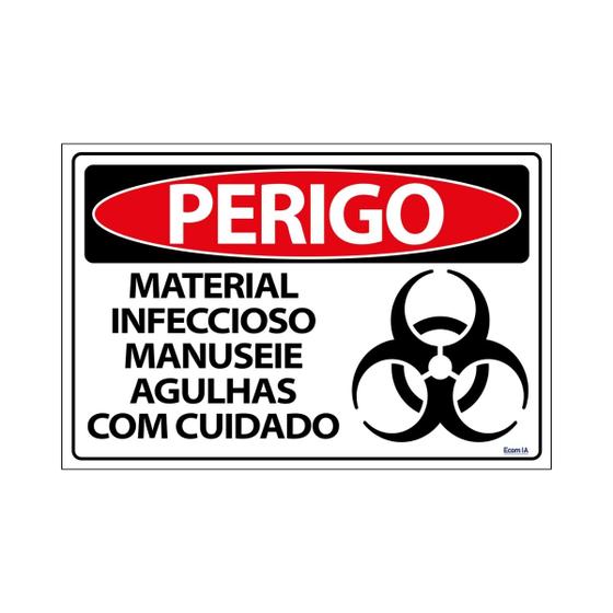 Imagem de Placa De Sinalização Perigo Material Infeccioso Manuseie Agulhas Com Cuidado 30x20 Ecom IA - SP60 F9e