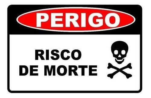 Placa De Sinalização Perigo Risco De Mor 30x20 Afonso Sinalizações Placa De Sinalização De 2689