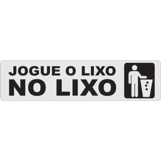 Placa de Sinalizacao Plastica Jogue o Lixo NO Lixo 24X6CM - Caneta Fixa ...