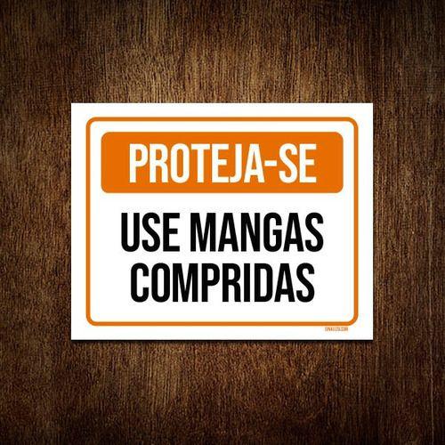 Imagem de Placa De Sinalização - Proteja-se Use Mangas Compridas 18x23