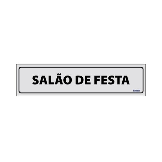 Imagem de Placa De Sinalização Salão De Festa 30x7 Ecom IA - B-523/1 F9e