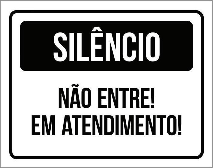 Imagem de Placa De Sinalização Silêncio Não Entre Em Atendimento 27X35