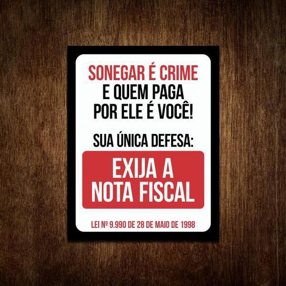 Imagem de Placa De Sinalização - Sonegar A Crime Exija A Nota Fiscal